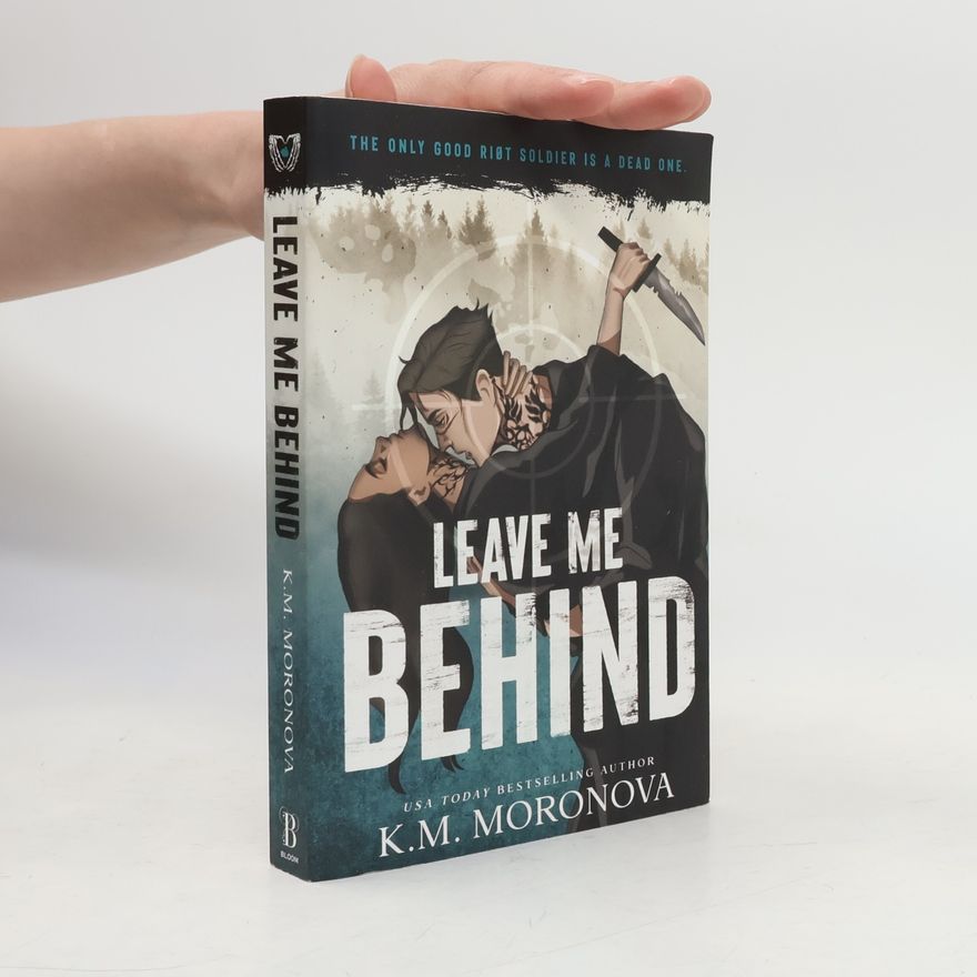 K M Moronova Leave Me Behind