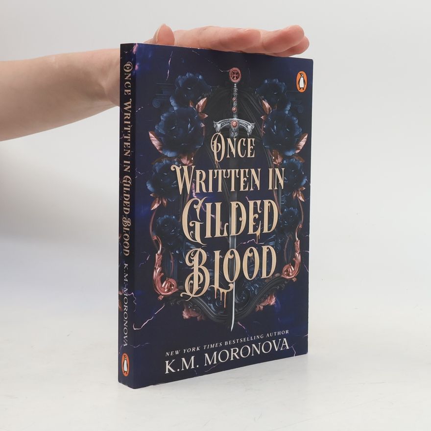 K M Moronova Once Written in Gilded Blood: The epic conclusion to the spicy arranged-marriage romantasy from the bestselling author of Once Upon a Demon's Heart
