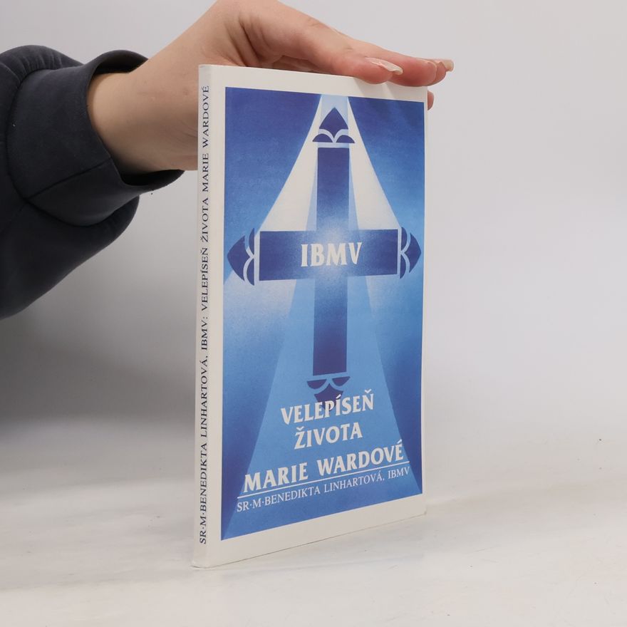 Benedikta Linhartová Velepíseň života Marie Wardové