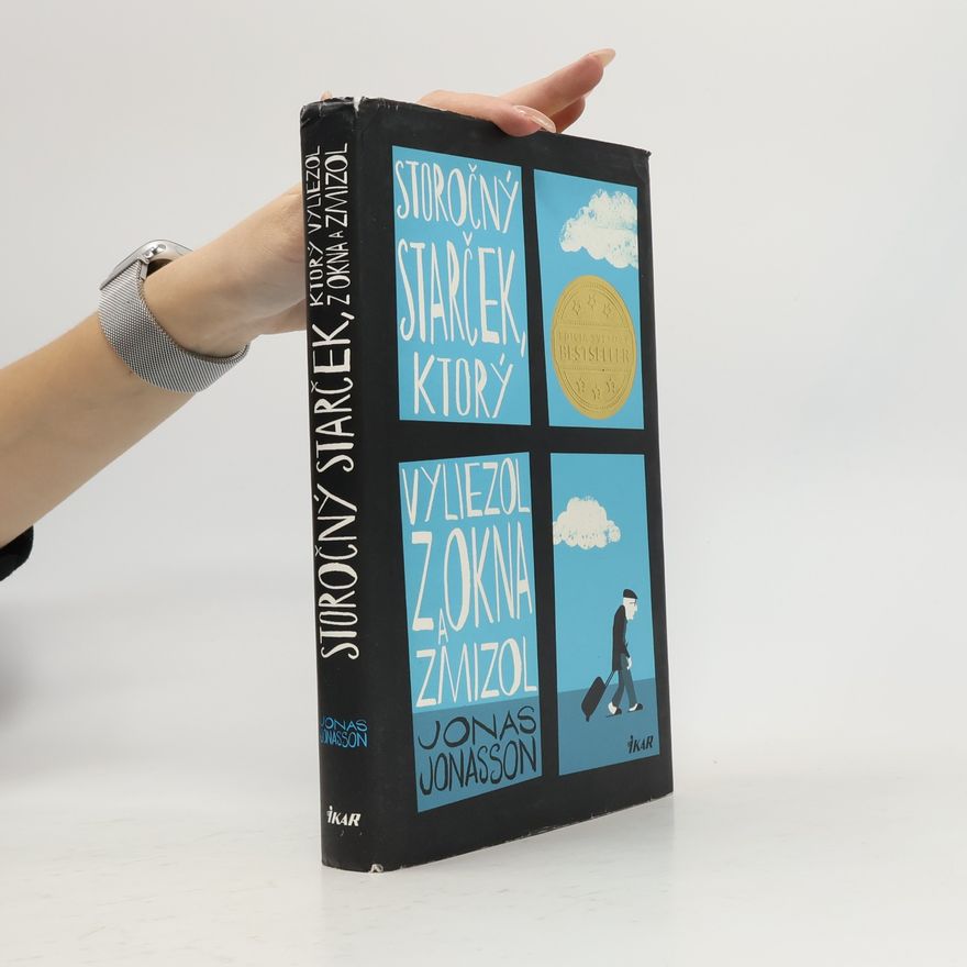 Jonas Jonasson Storočný starček, ktorý vyliezol z okna a zmizol