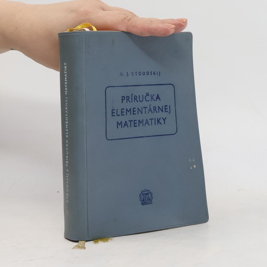 Mark Jakovlevič Vygodskij Príručka elementárnej matematiky