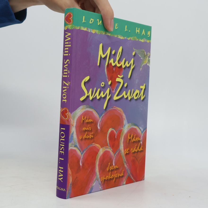 Louise Lynn Hay Miluj svůj život
