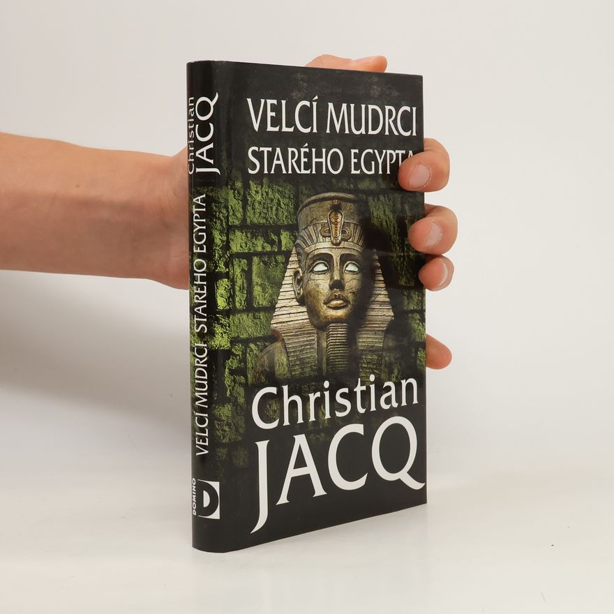 Christian Jacq Velcí mudrci starého Egypta