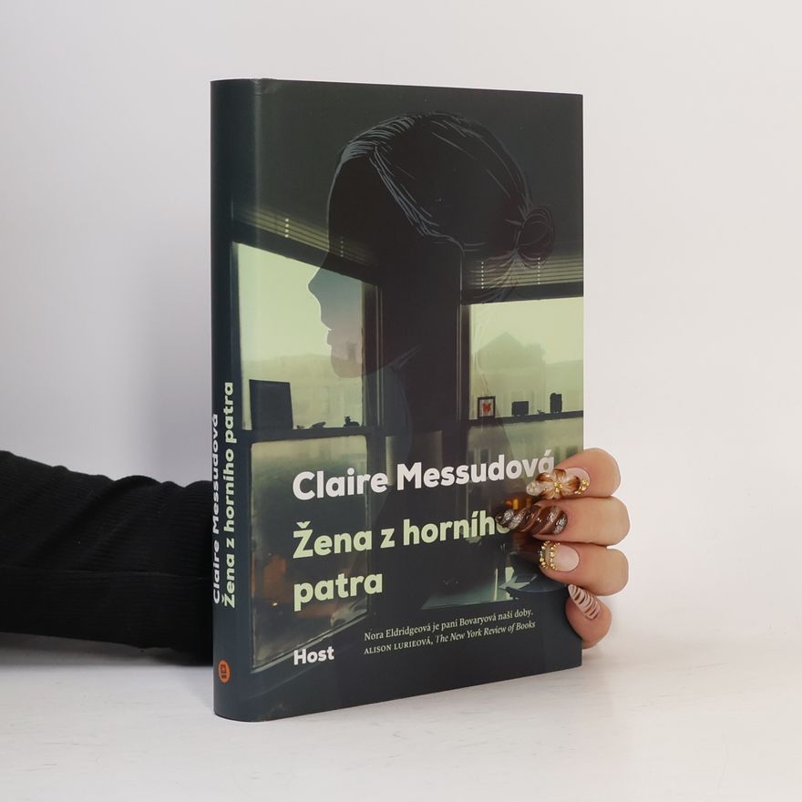 Claire Messud Žena z horního patra