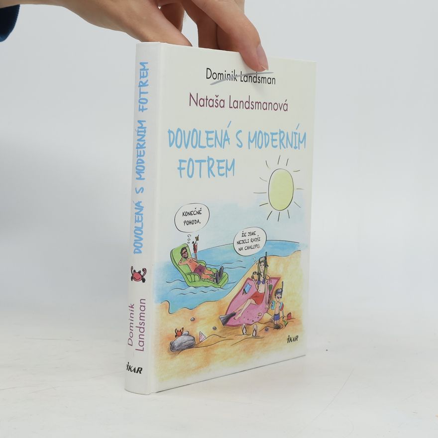 Dominik Landsman Dovolená s moderním fotrem