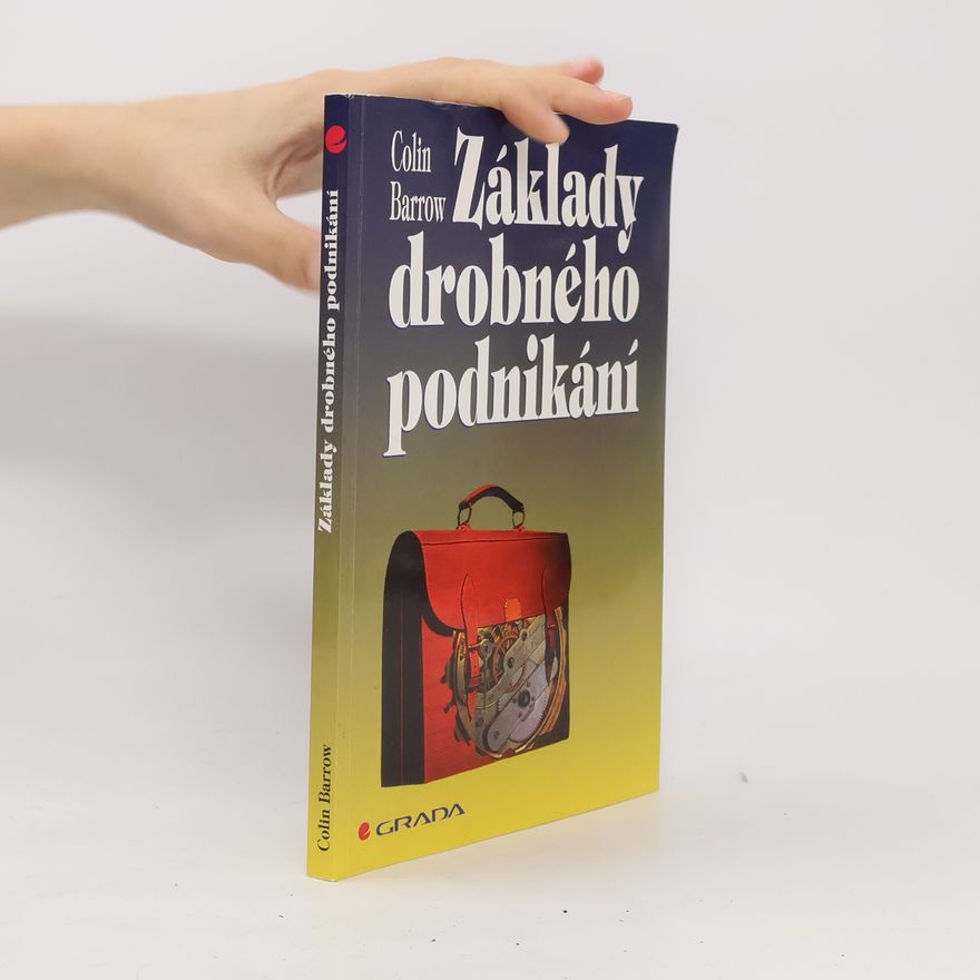 Barrow Colin Základy drobného podnikání