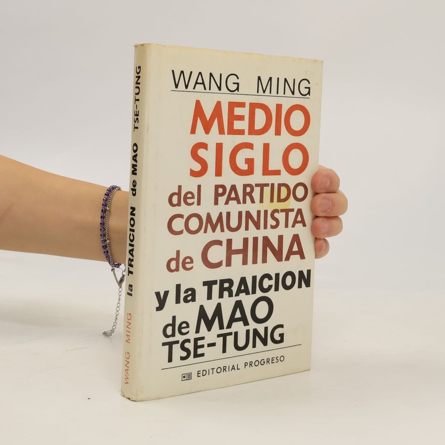 王明 Medio siglo del partido comunista de china y la traicion de Mao Tse-Tung