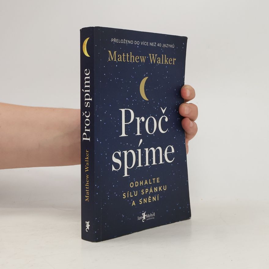 Matthew Walker Proč spíme