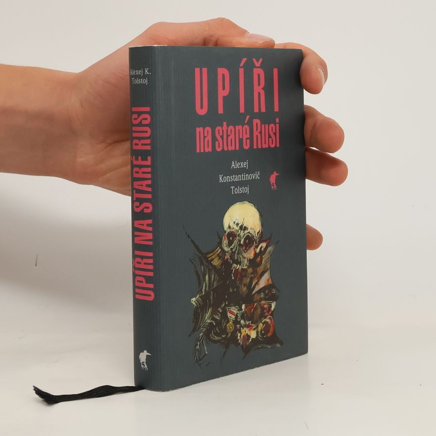 Alexej Konstantinovič Tolstoj Upíři na staré Rusi
