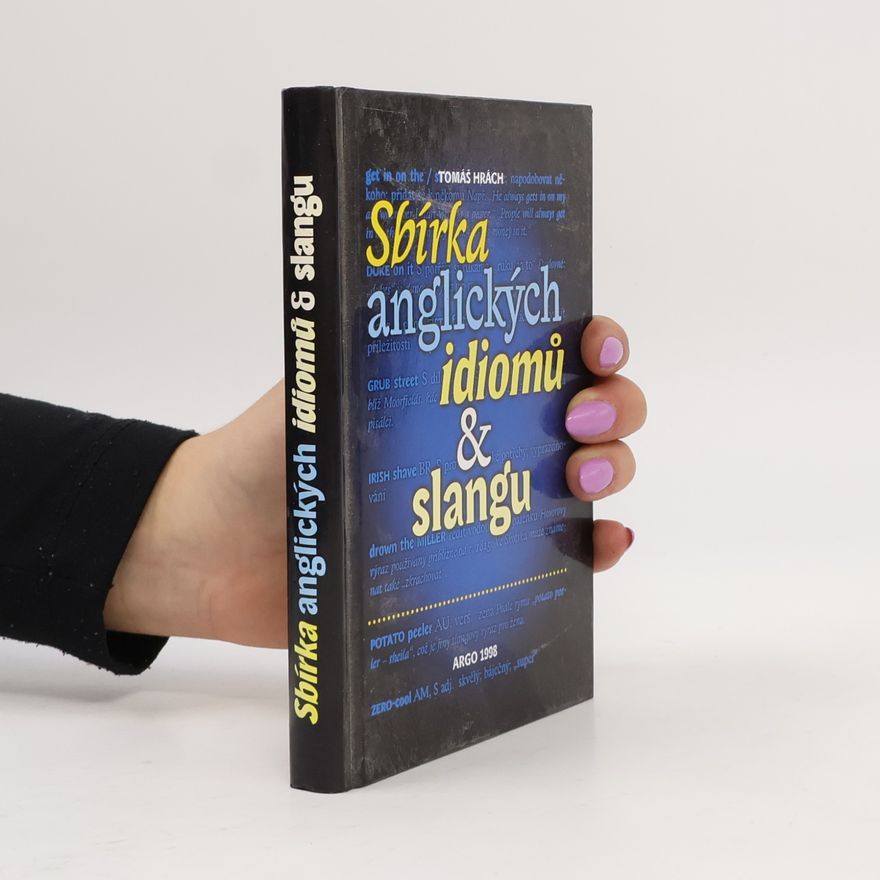 Tomáš Hrách Sbírka anglických idiomů & slangu