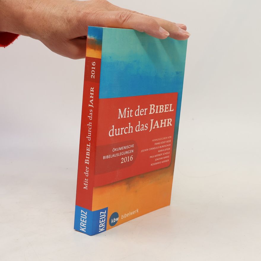 Paul-Werner Scheele Mit der Bibel durch das Jahr 2016