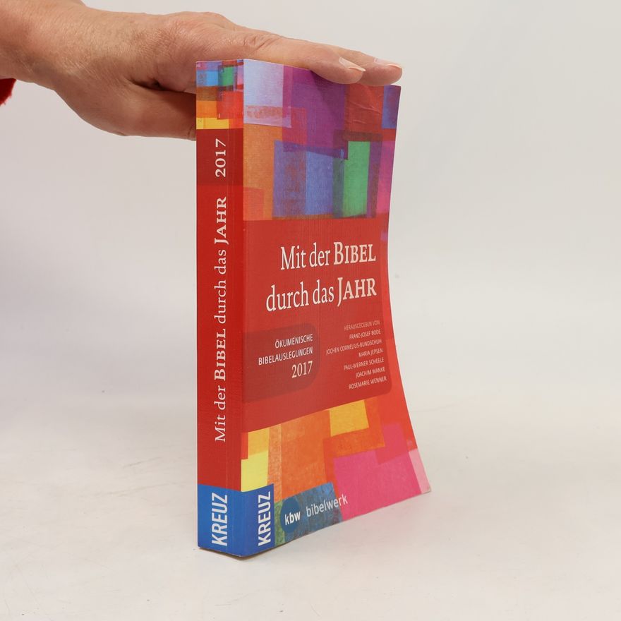 Franz-Josef Bode Mit der Bibel durch das Jahr 2017. Ökumenische Bibelauslegungen
