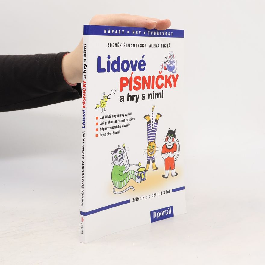 Alena Tichá Lidové písničky a hry s nimi