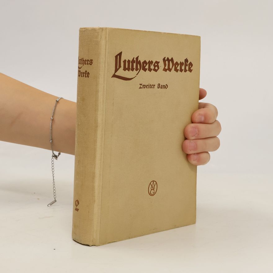 Martin Luther Luthers Werke 2