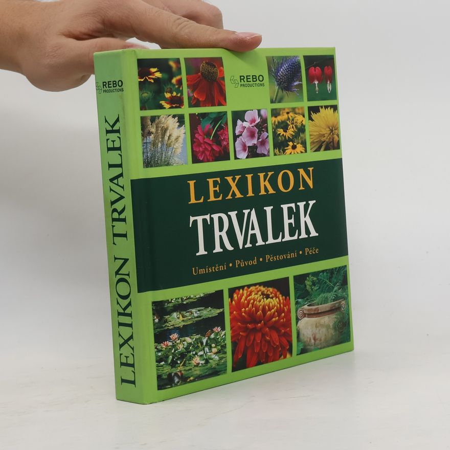 Andrea Rausch Lexikon trvalek : umístění, původ, pěstování, péče
