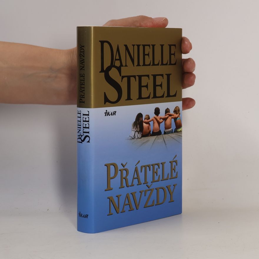Danielle Steel Přátelé navždy