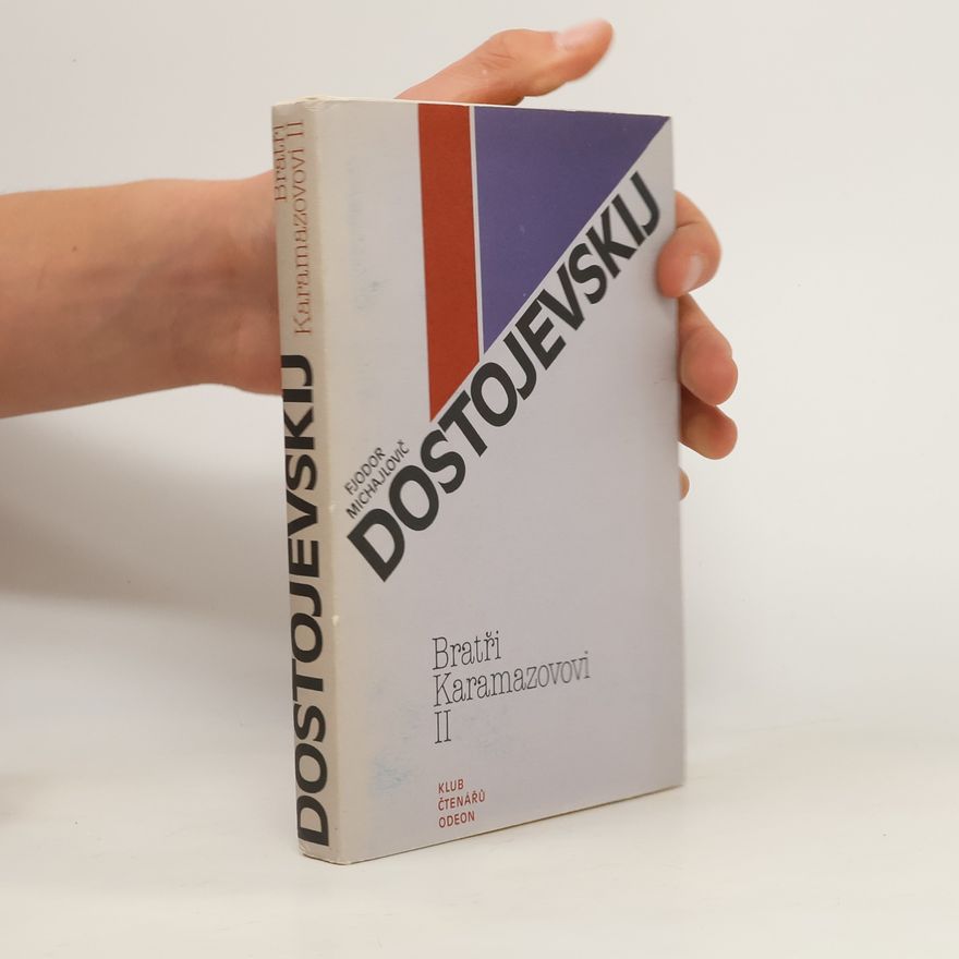 Fjodor Michajlovič Dostojevskij Bratří Karamazovovi II.