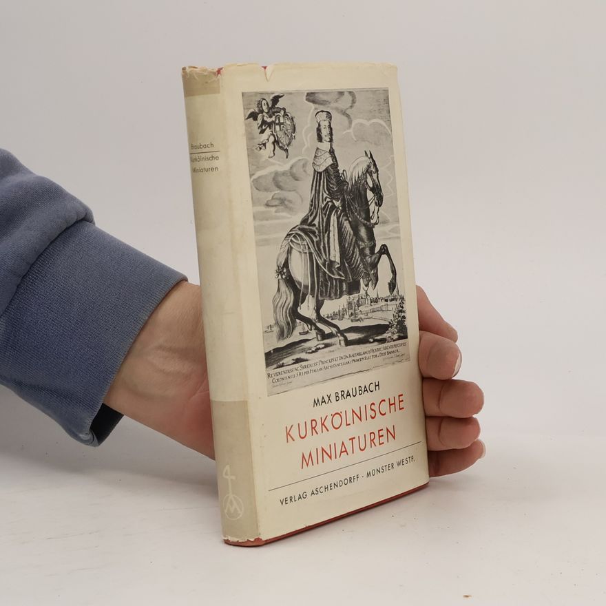 Max Braubach Kurkölnische Miniaturen