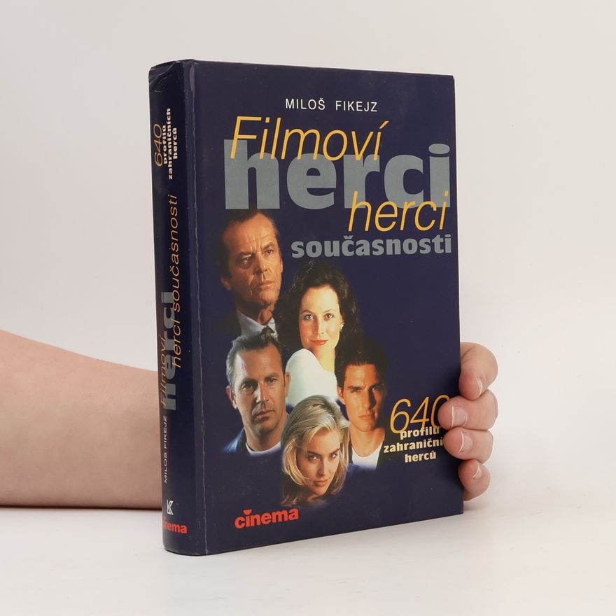Roland Schür Filmoví herci současnosti. 640 profilů zahraničních herců