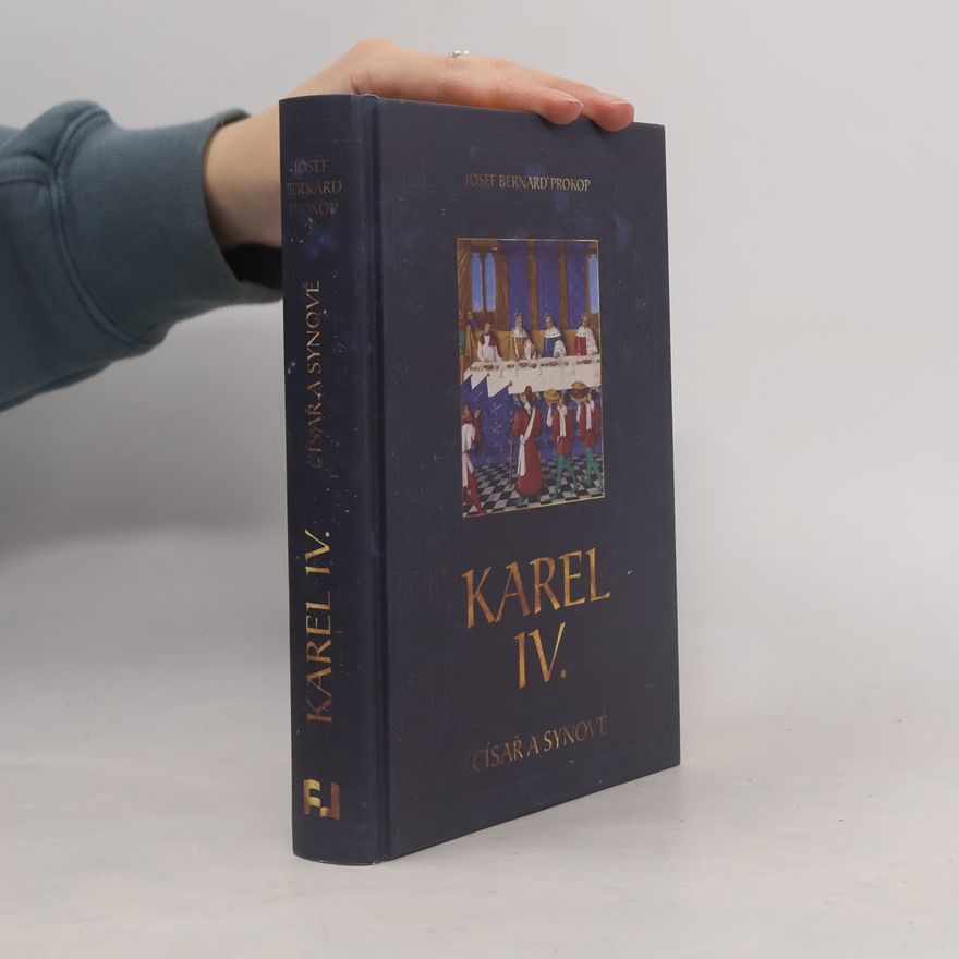 Josef Bernard Prokop Karel IV. : císař a synové