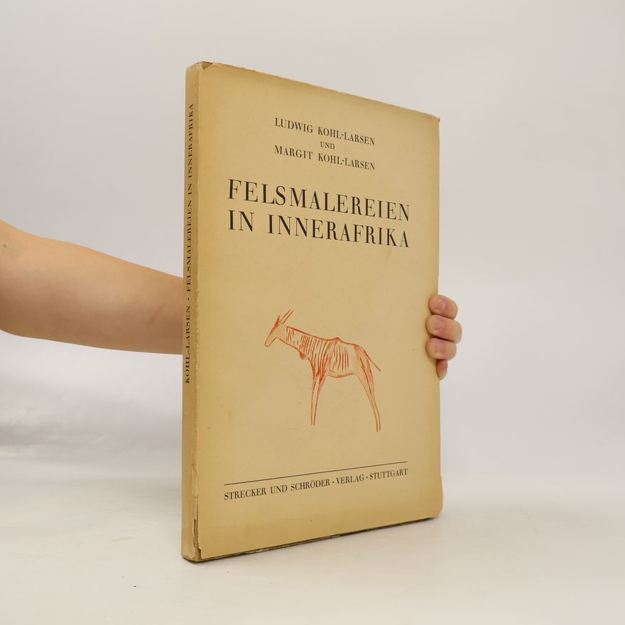 Margit Kohl-Larsen Felsmalereien in Innerafrika