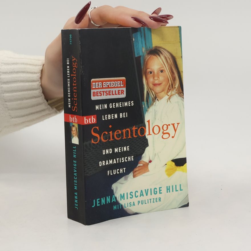 Jenna Miscavige Hill Mein geheimes Leben bei Scientology und meine dramatische Flucht