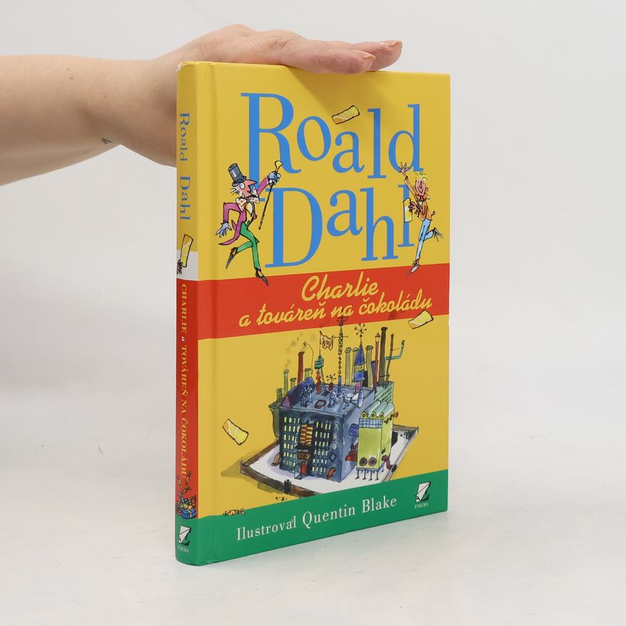 Roald Dahl Charlie a továreň na čokoládu