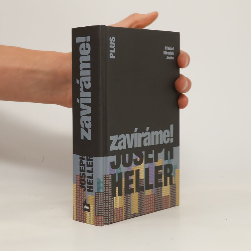 Joseph Heller Zavíráme!
