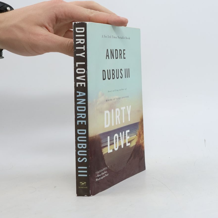 Andre Dubus Dirty Love