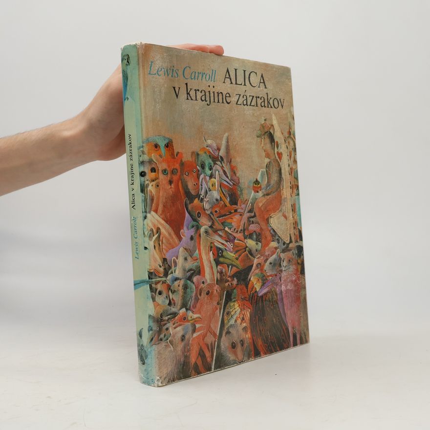 Lewis Carroll Alica v krajine zázrakov