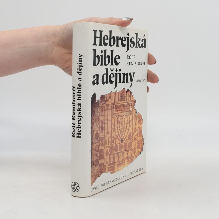 Rolf Rendtorff Hebrejská bible a dějiny