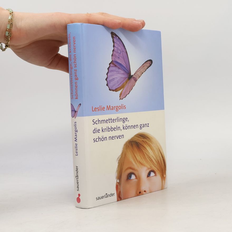 Leslie Margolis Schmetterlinge, die kribbeln, können ganz schön nerven