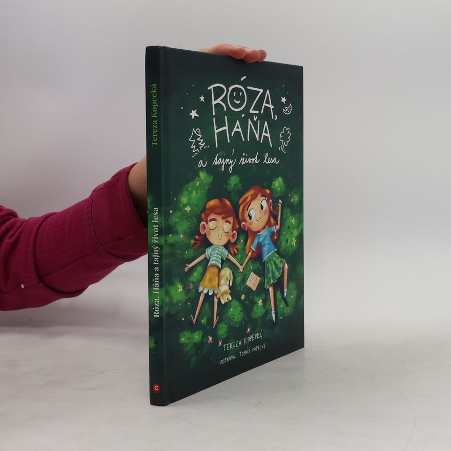 Tereza Kopecká Róza, Háňa a tajný život lesa