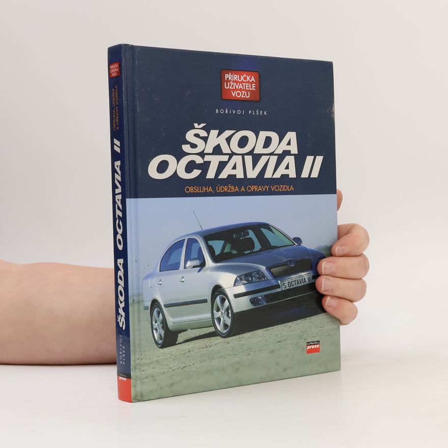Bořivoj Plšek Škoda Octavia 2 : obsluha, údržba a opravy vozidla