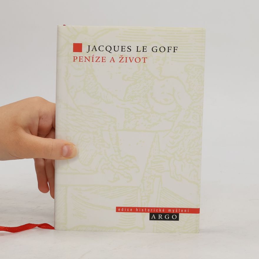 Jacques Le Goff Peníze a život