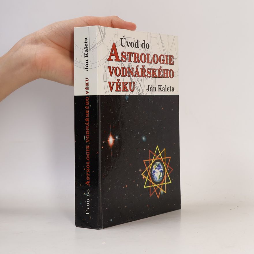 Ján Kaleta Úvod do astrologie vodnářského věku