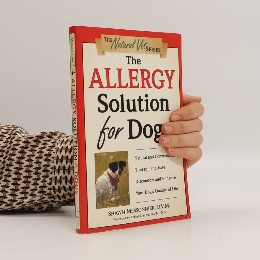 Robert J. Silver The Natural Vet: Allergy Solution for Dogs