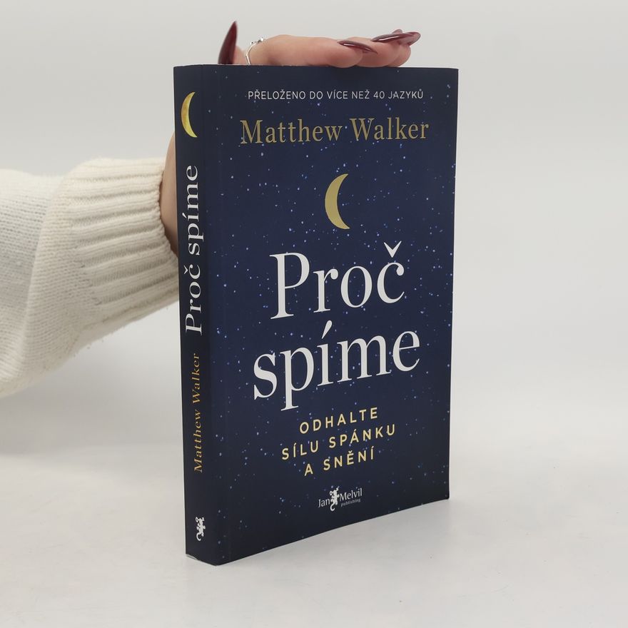 Matthew Walker Proč spíme