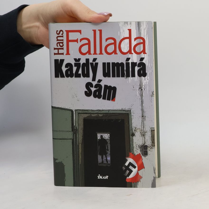 Hans Fallada Každý umírá sám