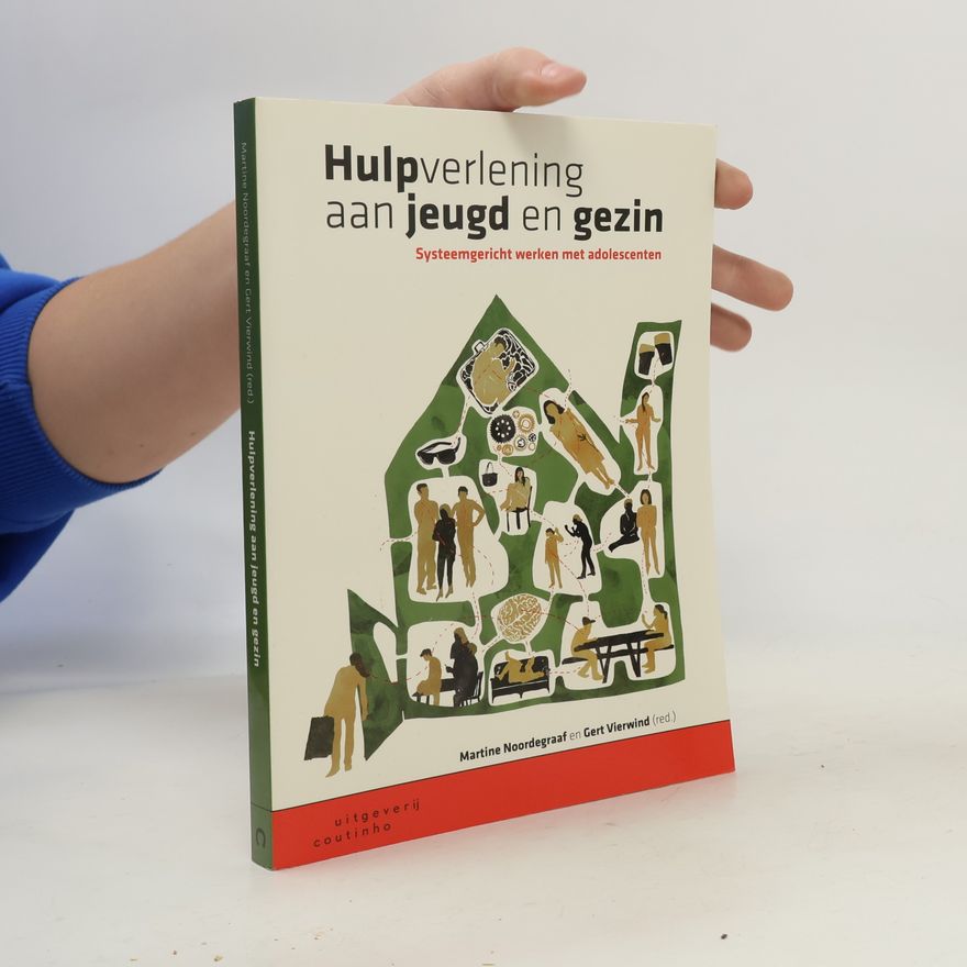 Martine Noordegraaf Hulpverlening aan jeugd en gezin: systeemgericht werken met adolescenten