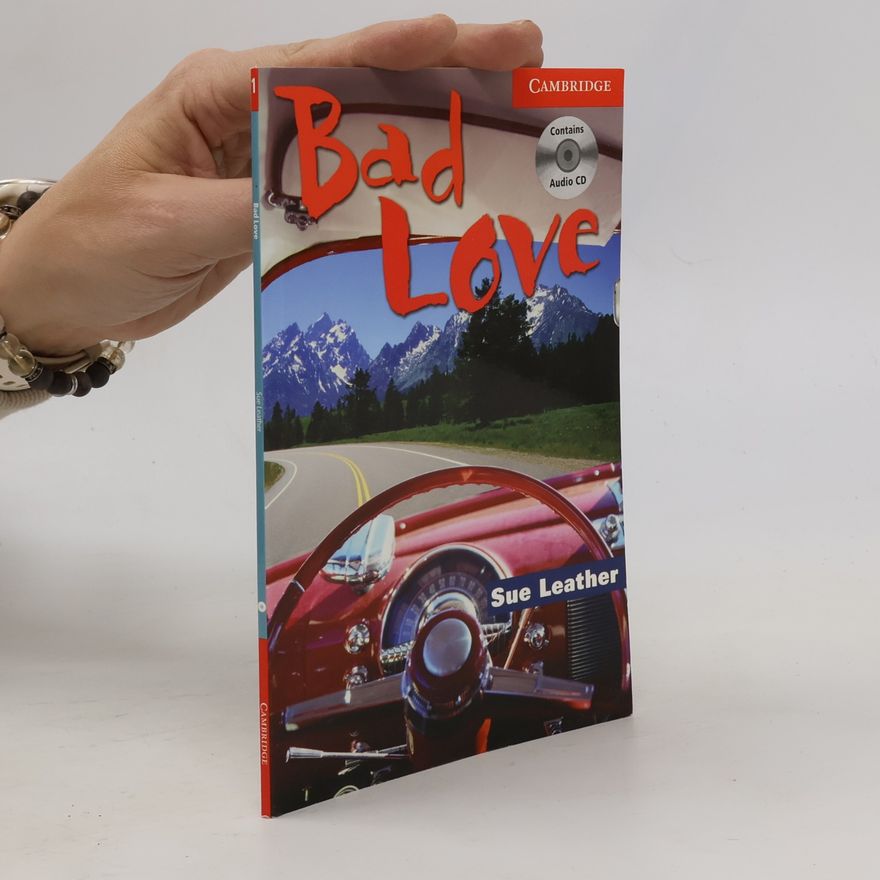 Sue Leather Cambridge English Readers - 1: Bad Love
