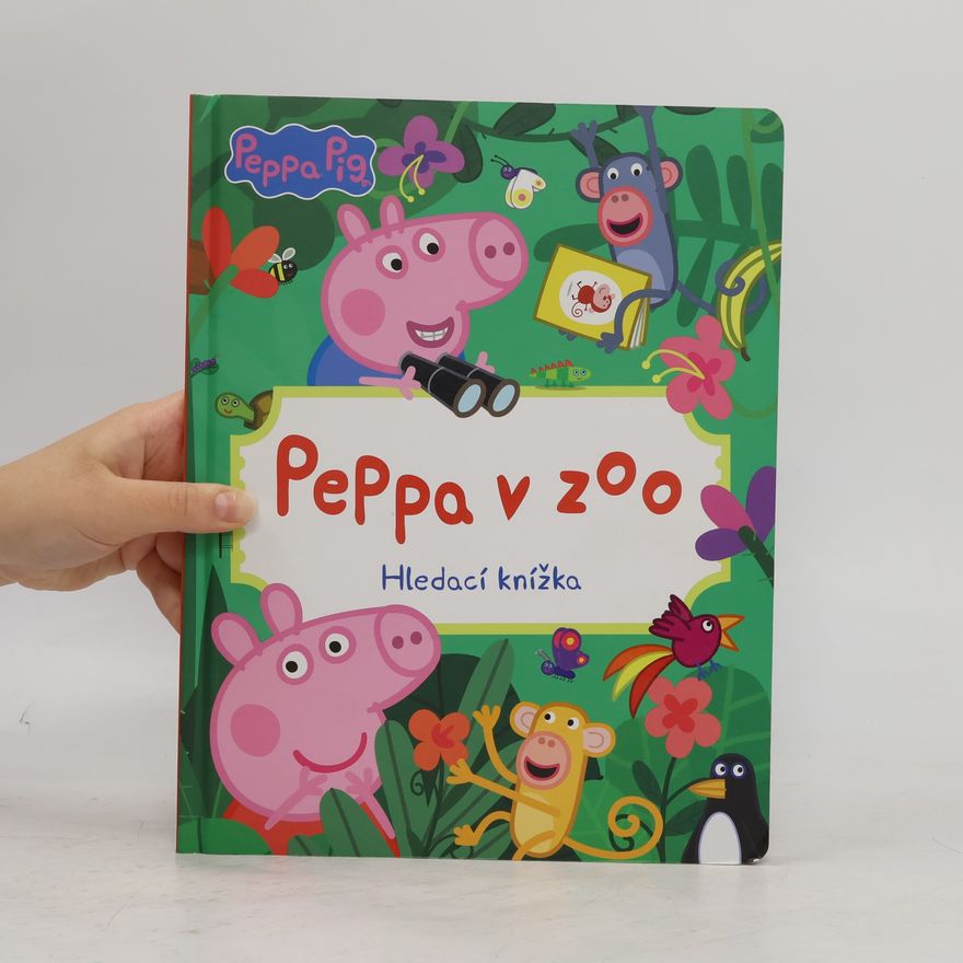 Various authors Peppa Pig: Peppa v zoo