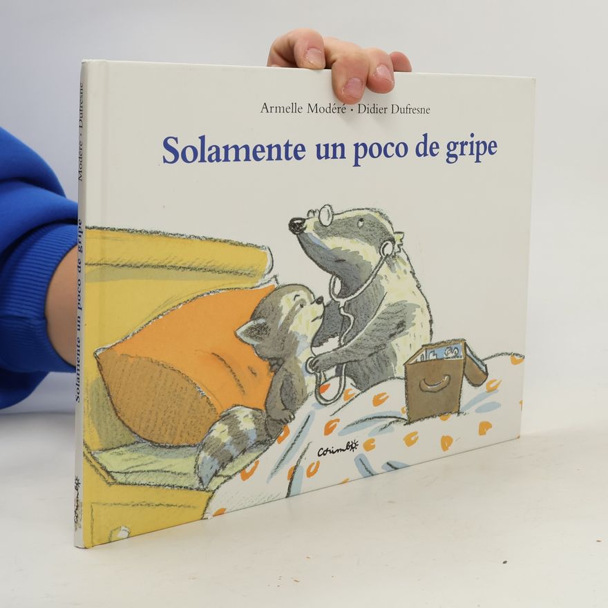 Dufresne Didier Solamente un poco de gripe
