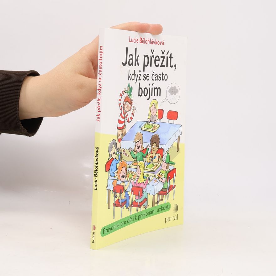 Lucie Bělohlávková Jak přežít, když se často bojím