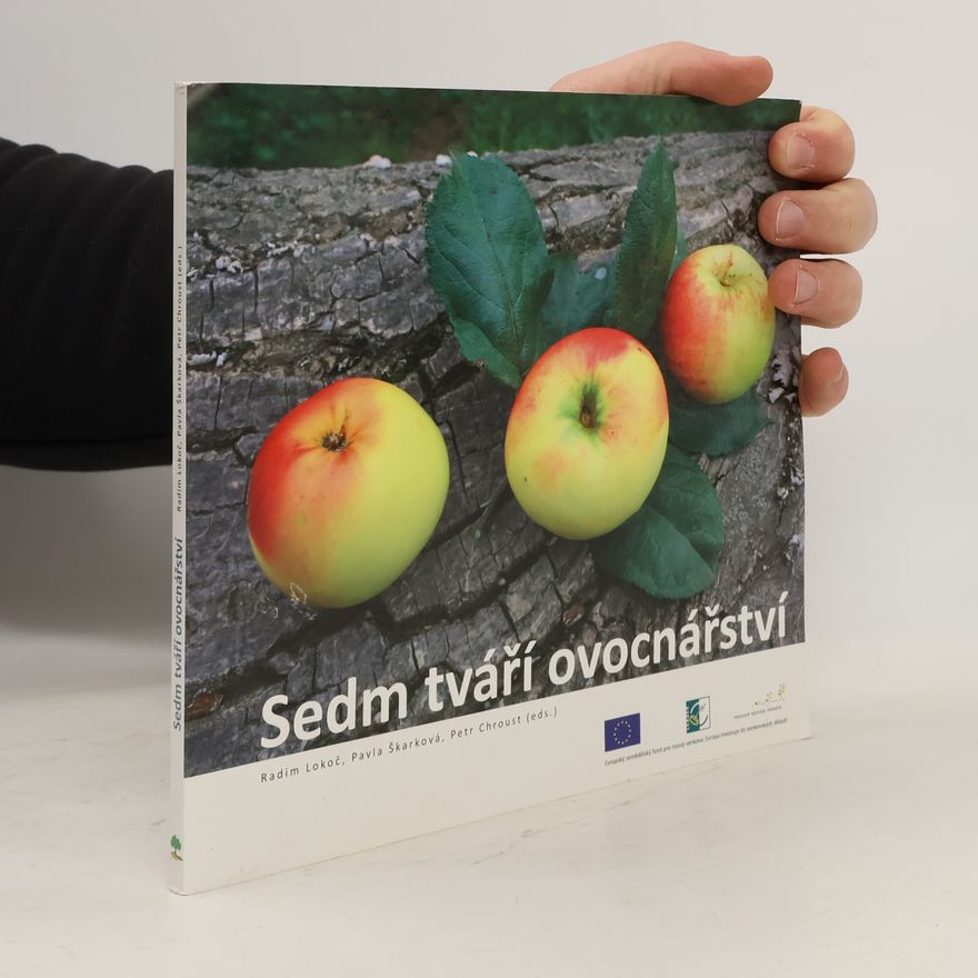 Radim Lokoč Sedm tváří ovocnářství