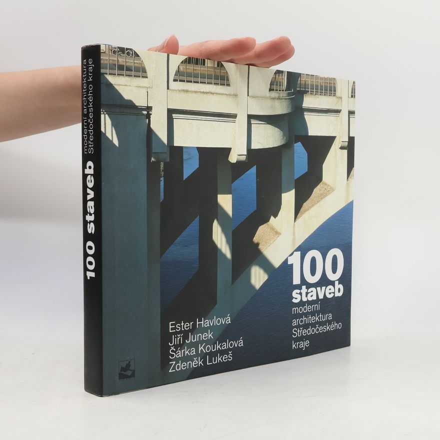 Šárka Koukalová 100 staveb - moderní architektura Středočeského kraje