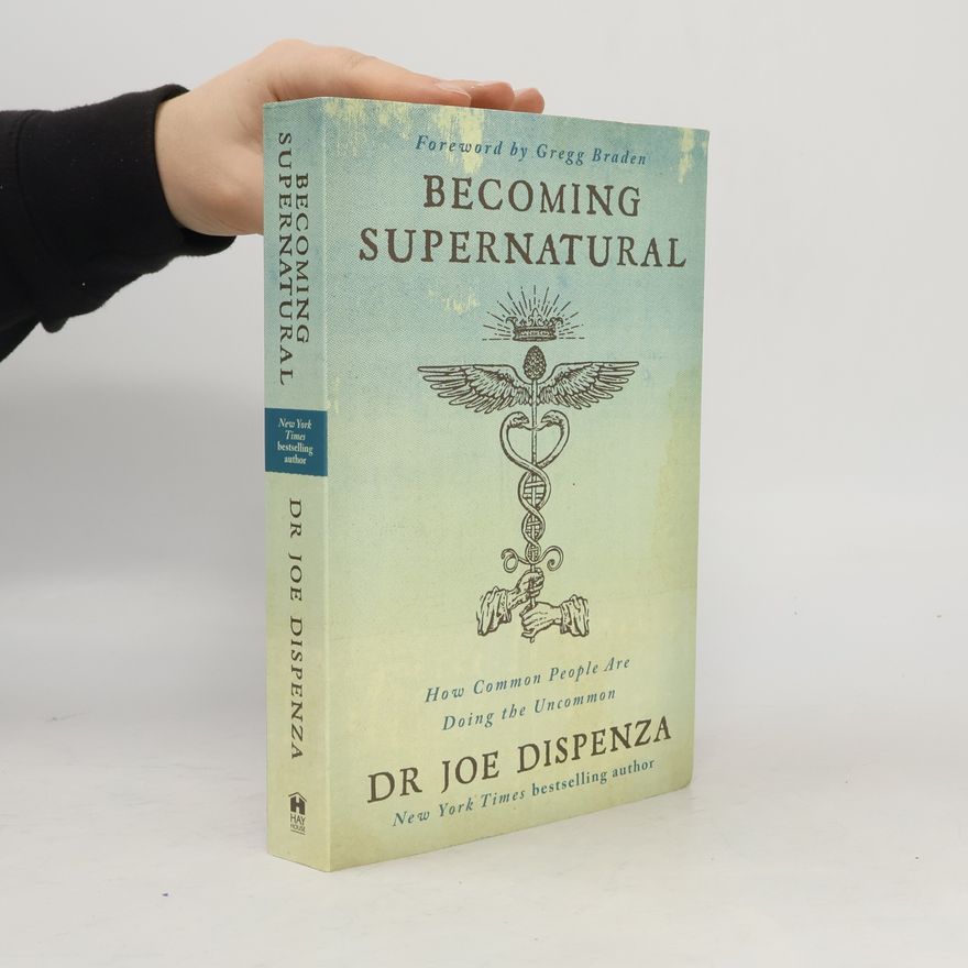 Joe Dispenza Becoming Supernatural