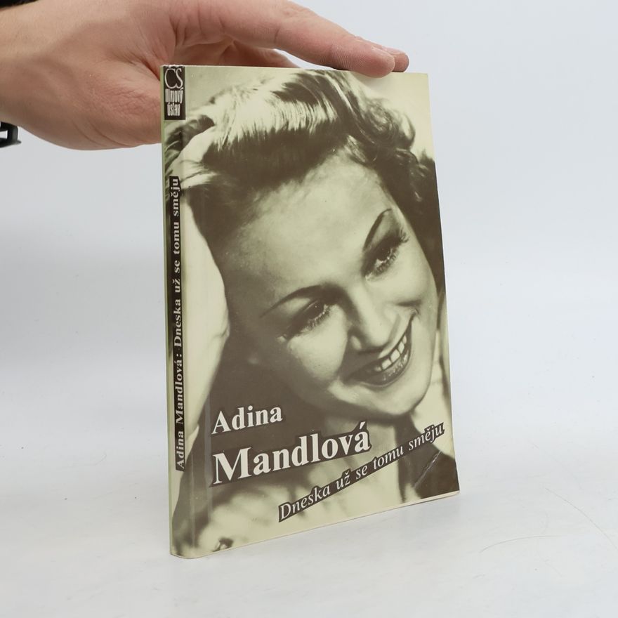Adina Mandlová Dneska už se tomu směju