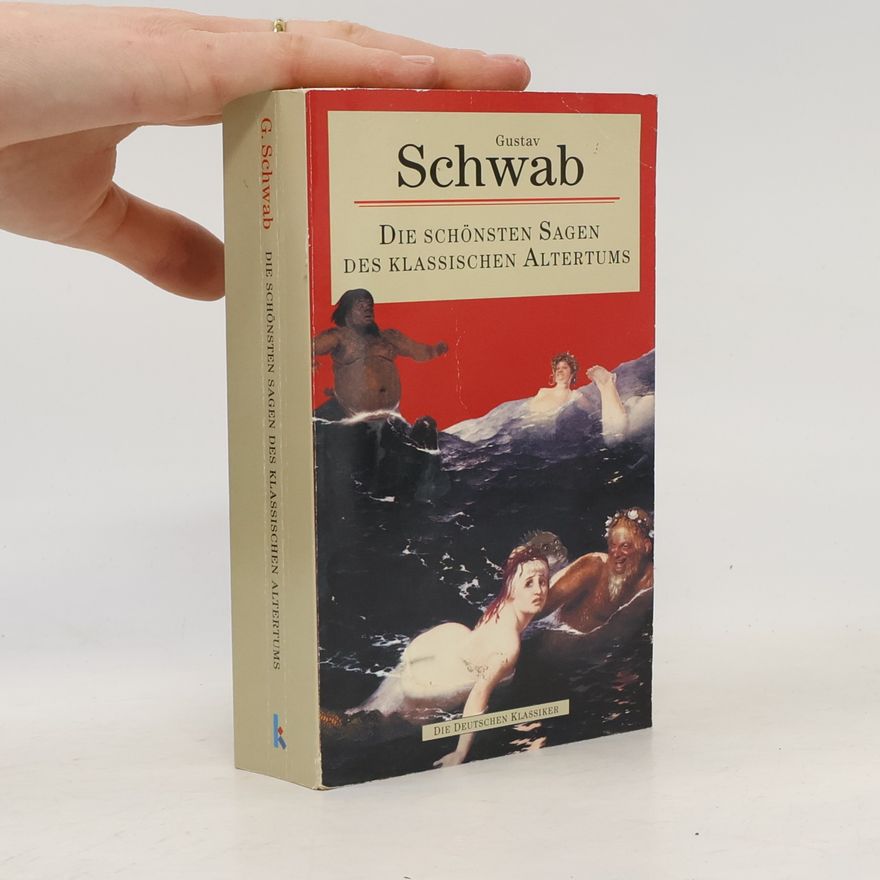 Gustav Schwab Die schönsten Sagen des klassischen Altertums