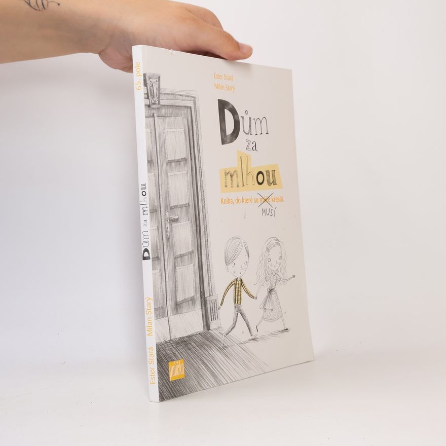 Milan Starý Dům za mlhou : kniha, do které se může - musí kreslit!
